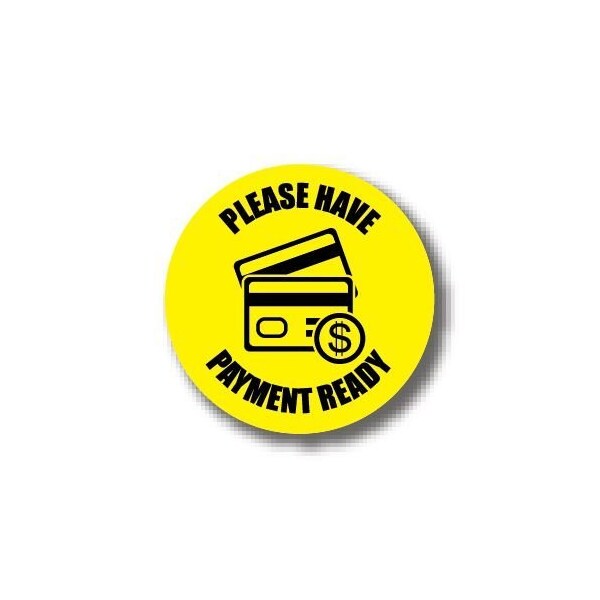 Ergomat 12in CIRCLE SIGNS Please Have Payment Ready DSV-SIGN 144 #6131 -UEN - main